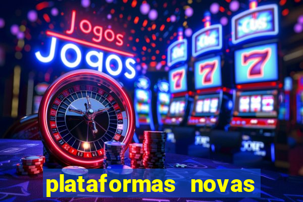 plataformas novas do jogo do tigrinho